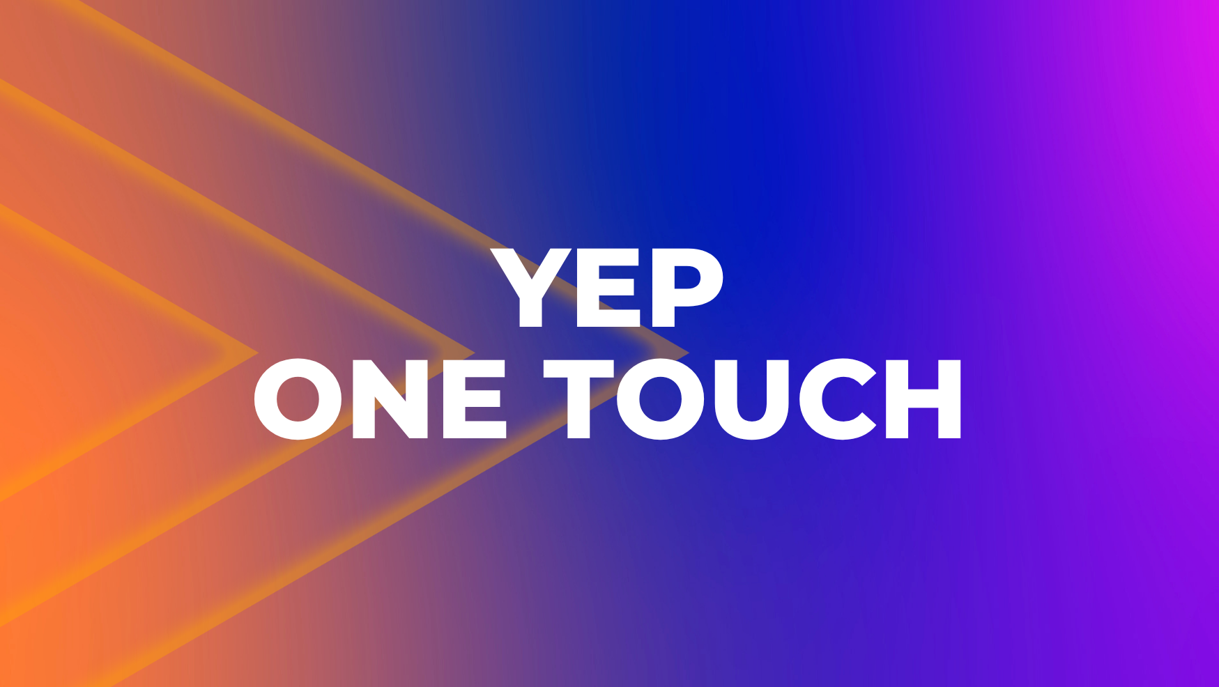YEP One Touch